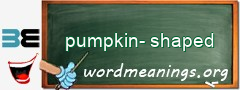 WordMeaning blackboard for pumpkin-shaped